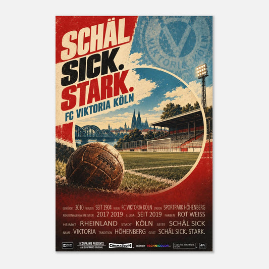 Viktoria Köln Poster „Schäl. Sick. Stark.“ – 60 × 90 cm, ohne Rahmen